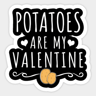 Potatoes Are My Valentine Sticker